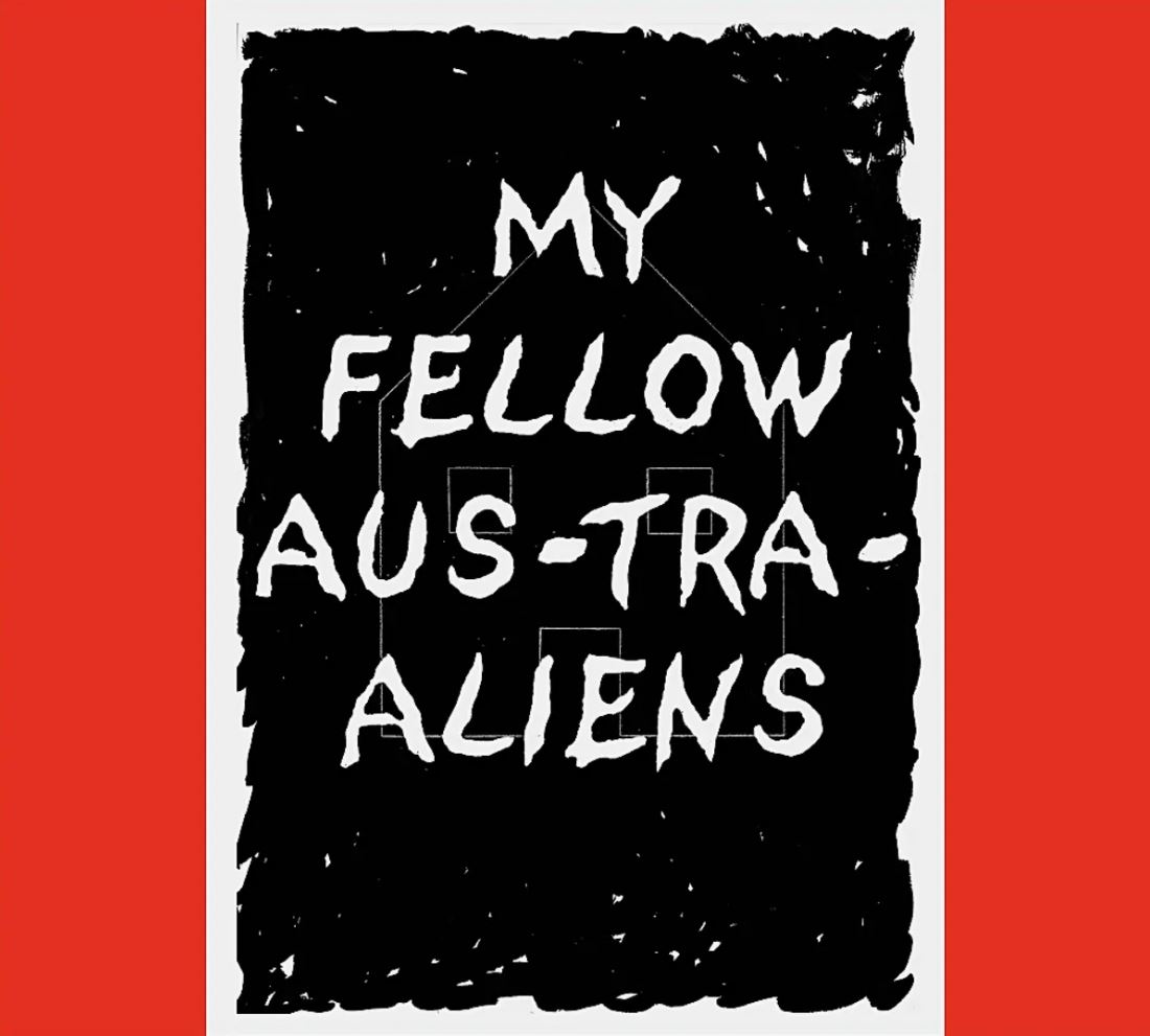 Aleks Danko: MY FELLOW AUS-TRA-ALIENS (CODA)