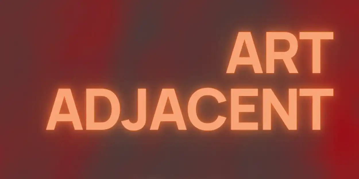 Art Adjacent: Series 2