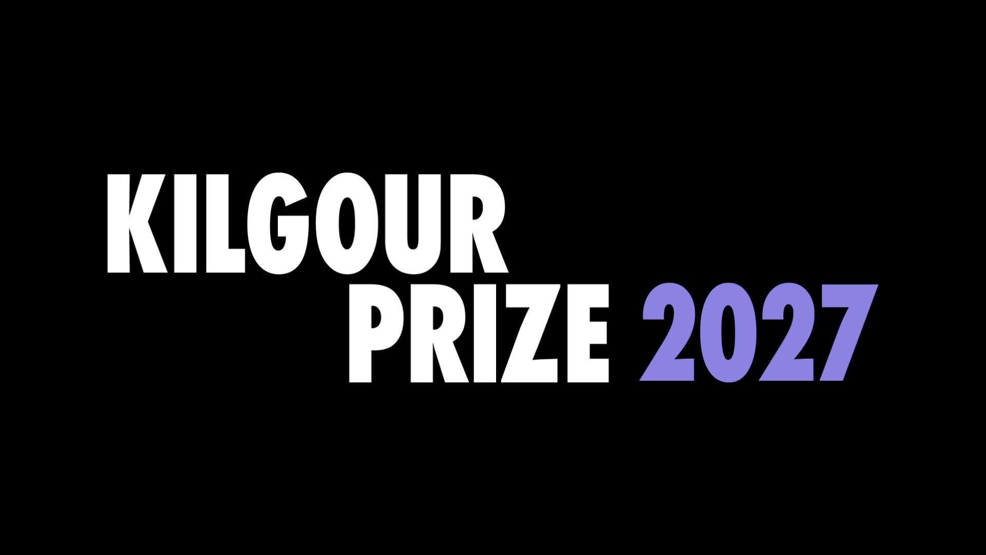 Kilgour Prize 2027